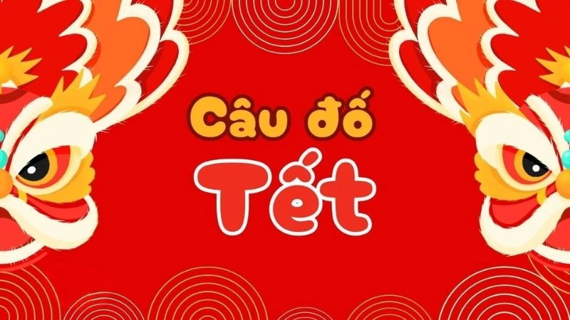 Câu đố về ngày Tết giúp trẻ hiểu phong tục Việt