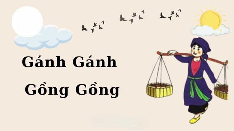 Bài đồng dao gánh gánh gồng gồng 