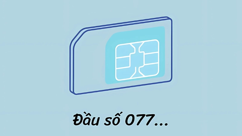 Có nên mua sim đầu 077 không? Lưu ý khi lựa chọn