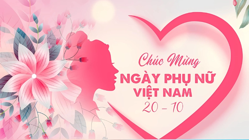 Ngày 20/10 là dịp thể hiện yêu thương, trân trọng phụ nữ Việt
