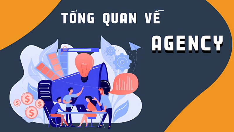 Agency là gì? Công ty agency là gì trong thực tế?