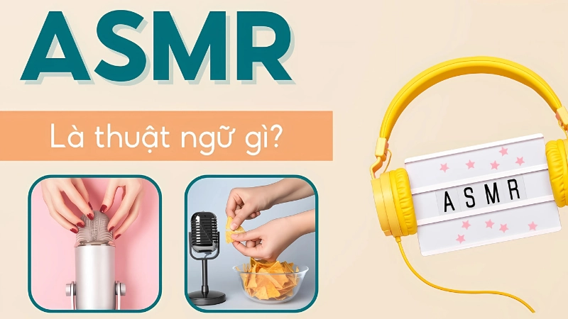 ASMR là gì? Từ hiện tượng sinh lý đến trào lưu thư giãn