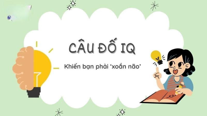 Những câu đố tăng IQ rèn luyện trí não mỗi ngày