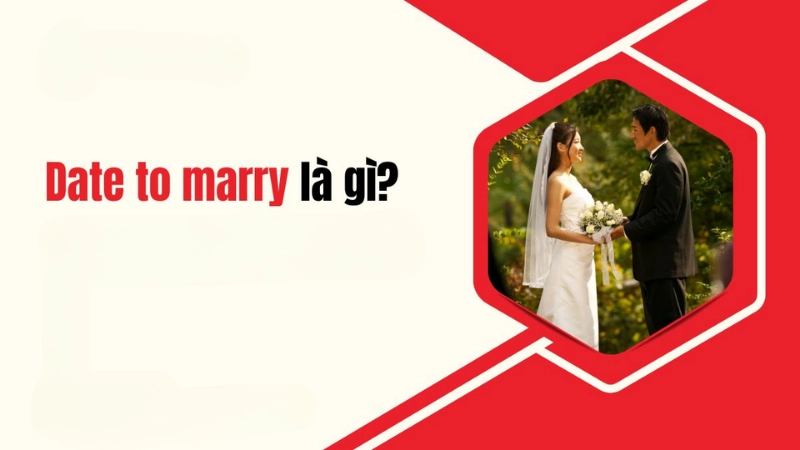 Date to mary là gì – có đúng không?
