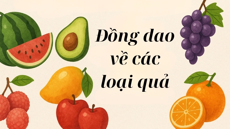 Đồng dao về các loại quả.