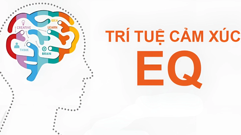 Trí tuệ cảm xúc là gì? Công cụ nâng tầm EQ
