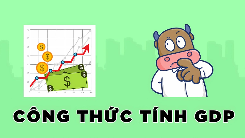 Công thức tính GDP và cách phân loại phổ biến