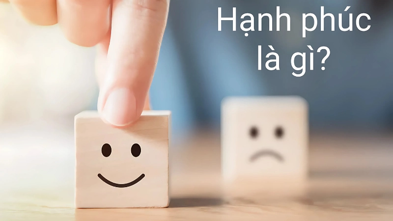 Hạnh phúc có nghĩa là gì?