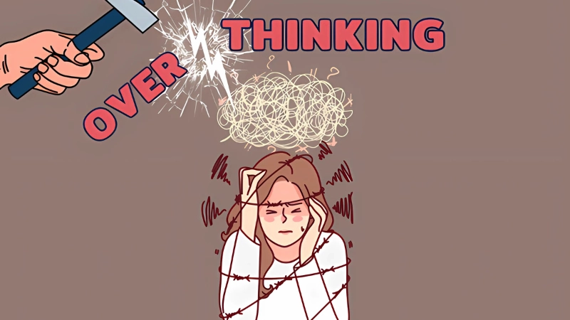 Overthinking là gì? Không đơn giản chỉ là suy nghĩ nhiều