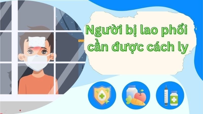  khi phát hiện bị lao phổi Nên cách ly tại phòng riêng