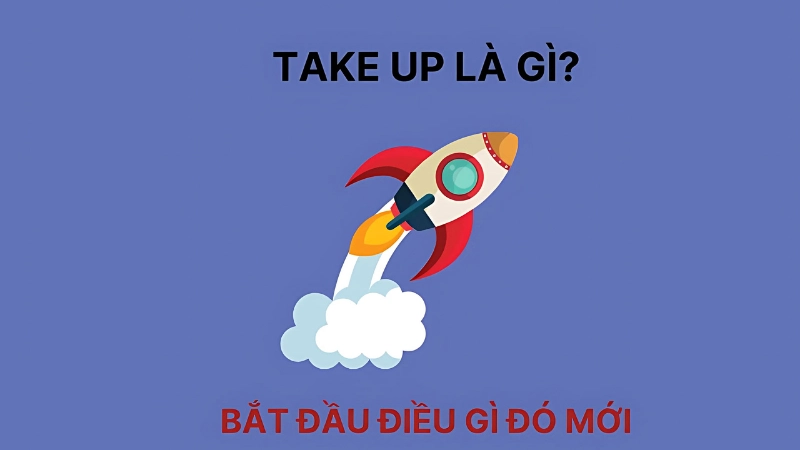 Một số cụm mở rộng thường gặp với take up