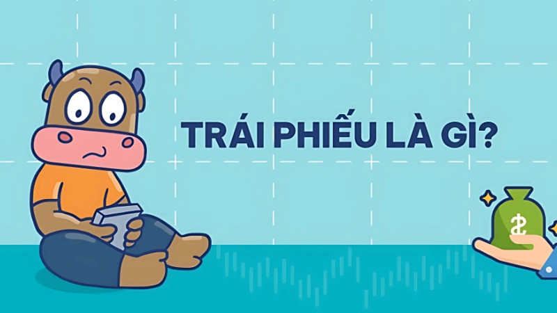 Trái phiếu là gì?