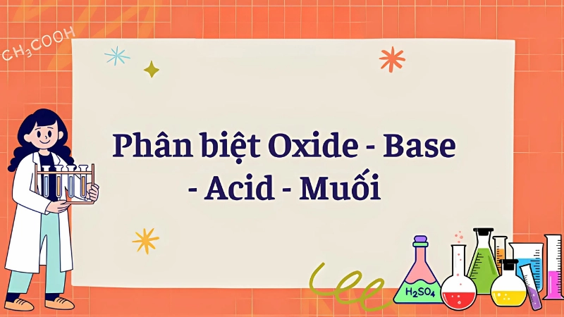 Cách phân biệt muối với axit, bazơ và oxide