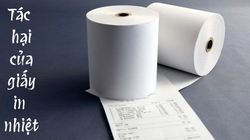 Tác hại của giấy in nhiệt chứa chất BPA độc hại