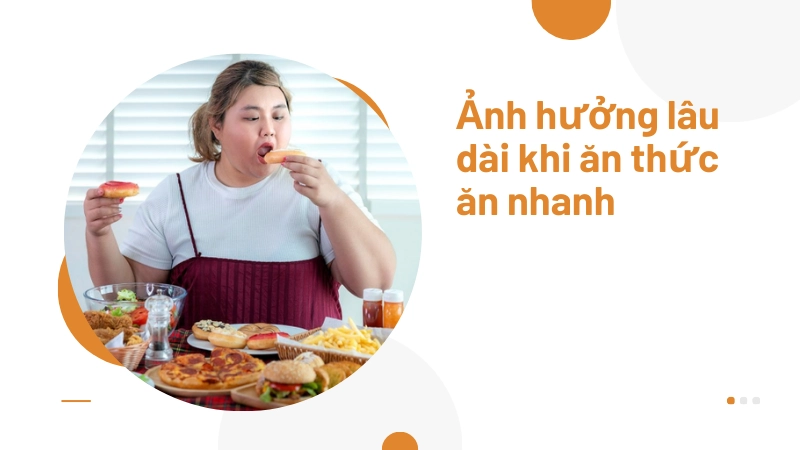 Nguy cơ mắc bệnh tiểu đường loại 2 do lạm dụng đồ ăn nhanh