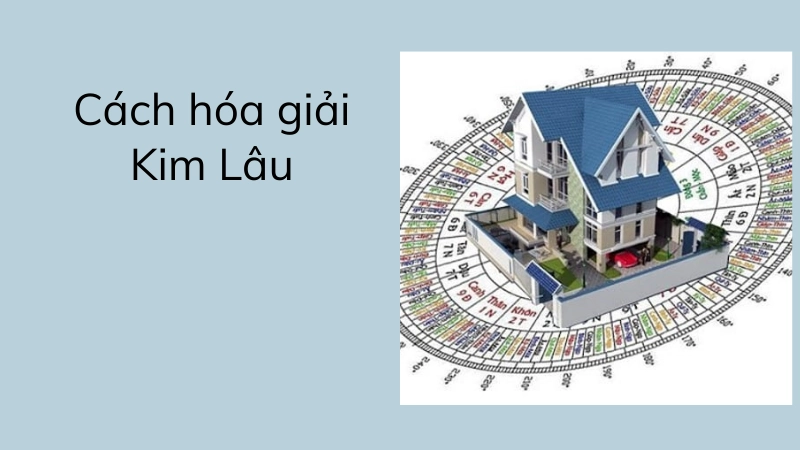Giải pháp hóa giải hạn kim lâu hiệu quả nhất
